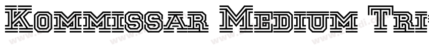 Kommissar Medium Tri字体转换 Kommissar Medium Tri字体转换